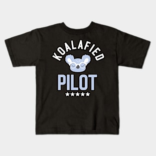 Koalafied Pilot - Funny Gift Idea for Pilots Kids T-Shirt